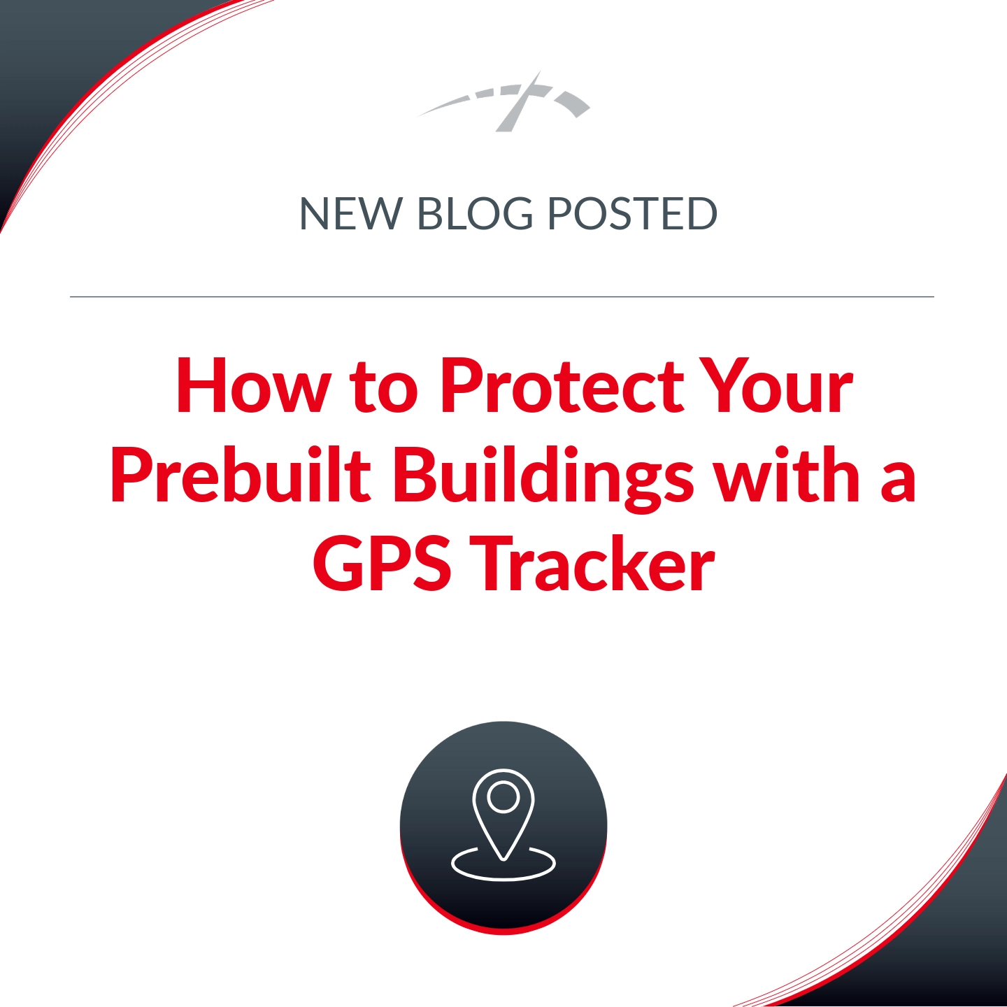 How to Protect Prebuilt Buildings with a GPS Tracker Blog