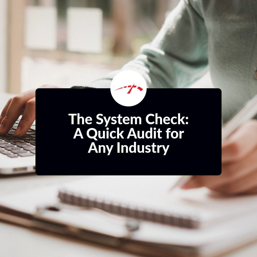 The System Check: A Quick Audit for Any Industry Blog Post