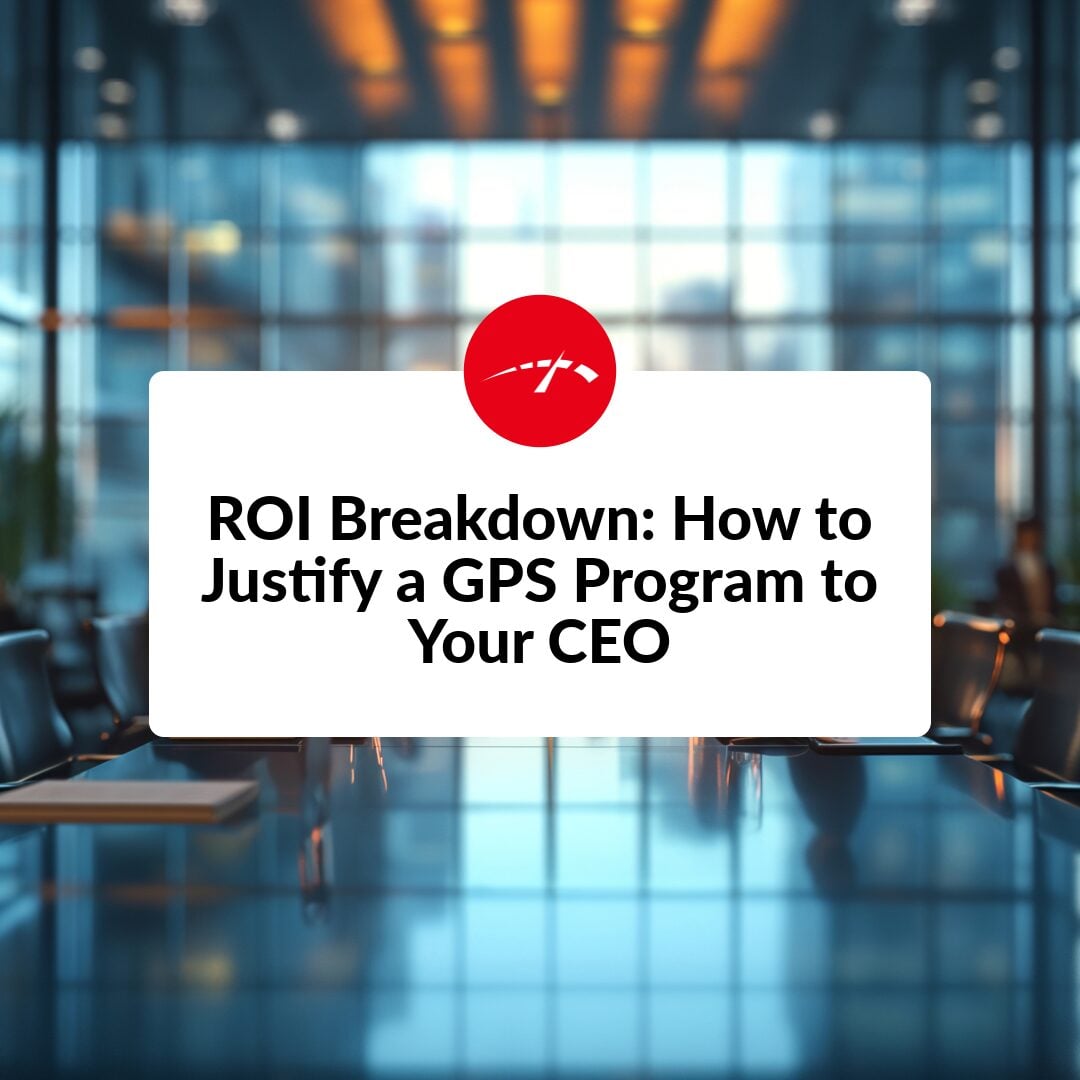 ROI Breakdown: How to Justify a GPS Tracking Program to your CEO